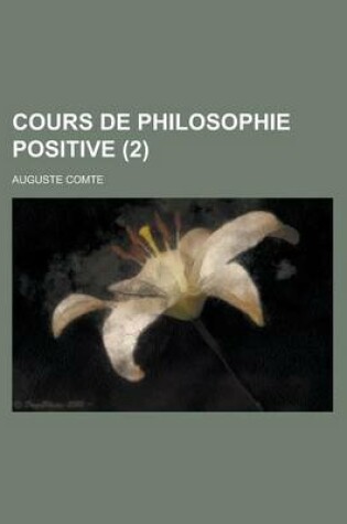 Cover of Cours de Philosophie Positive (2)