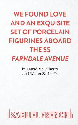Book cover for We Found Love and an Exquisite Set of Porcelain Figures Aboard the S.S.Farndale Avenue