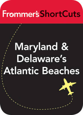 Cover of Maryland and Delaware's Atlantic Beaches