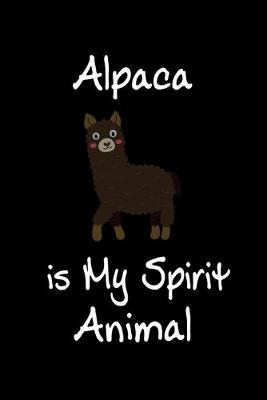 Book cover for Alpaca is My Spirit Animal
