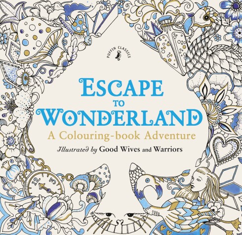 Book cover for Escape to Wonderland: A Colouring Book Adventure