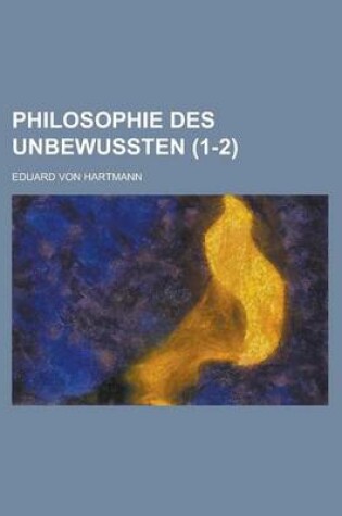 Cover of Philosophie Des Unbewussten (1-2)
