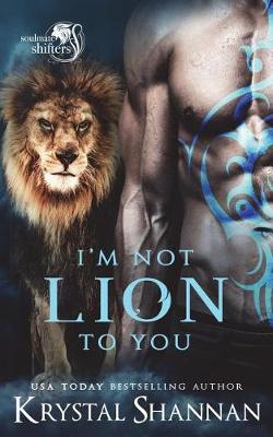 Book cover for I'm Not Lion To You