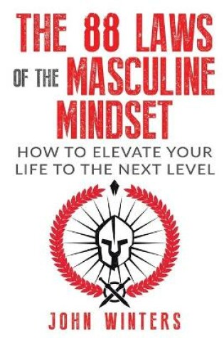 Cover of The 88 Laws Of The Masculine Mindset