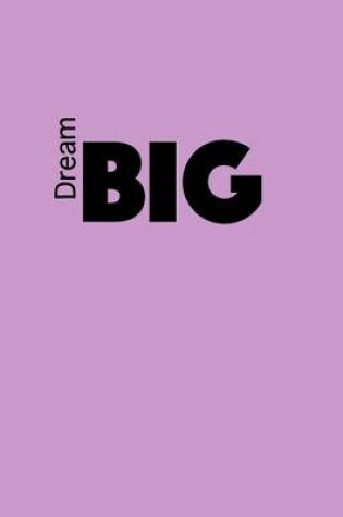 Cover of "Dream Big" Journal