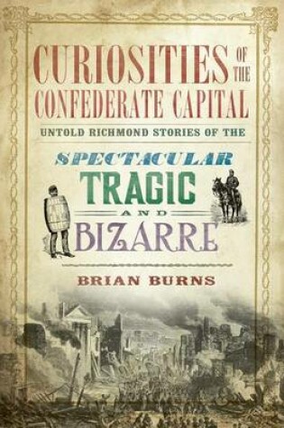 Cover of Curiosities of the Confederate Capital