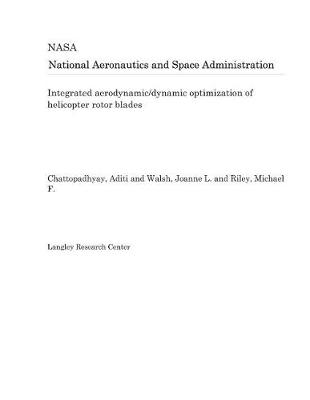 Book cover for Integrated Aerodynamic/Dynamic Optimization of Helicopter Rotor Blades