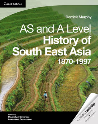 Book cover for Cambridge International AS Level and A Level History of South East Asia 1870-1997 Coursebook