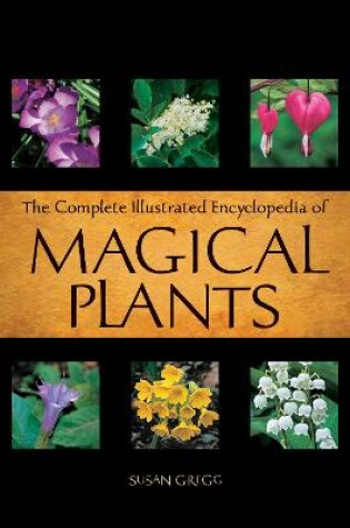 Cover of Complete Illustrated Encyclopedia of Magical Plants