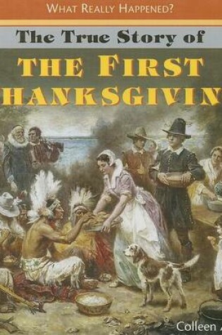 Cover of The True Story of the First Thanksgiving