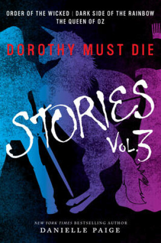 Cover of Dorothy Must Die Stories Volume 3