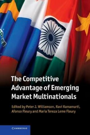 Cover of The Competitive Advantage of Emerging Market Multinationals