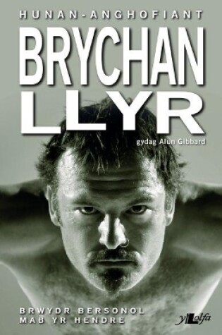 Cover of Brychan Llyr - Hunan-Anghofiant