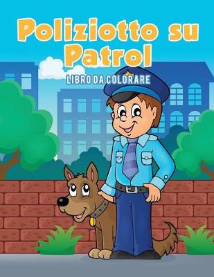Book cover for Poliziotto su Patrol