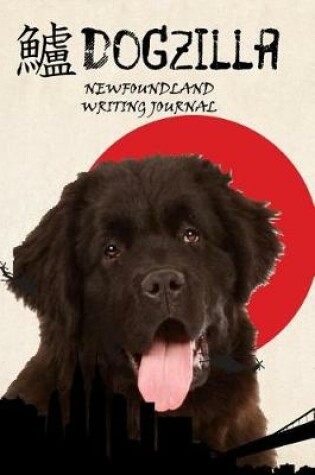 Cover of Dogzilla Newfoundland Writing Journal