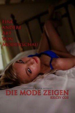 Cover of Die Mode Zeigen (Cheyenne Roper Cover)