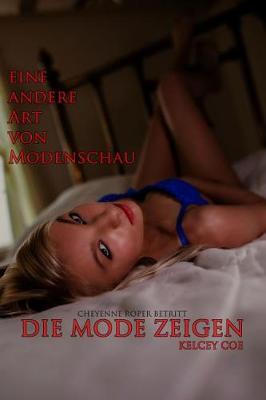 Book cover for Die Mode Zeigen (Cheyenne Roper Cover)