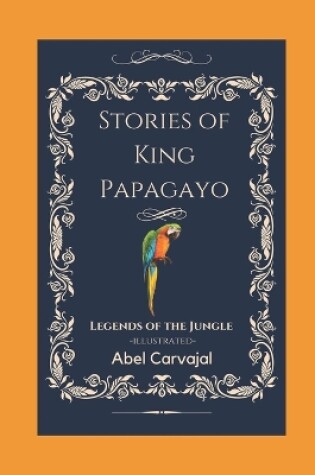 Cover of Stories of King Papagayo