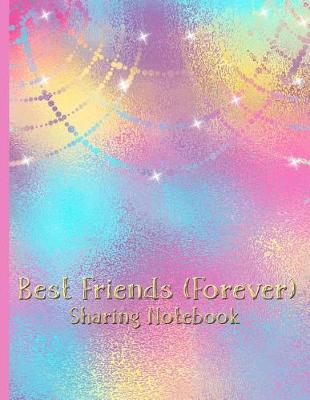 Book cover for Best Friends Forever #13 - Sharing Notebook for Women and Girls