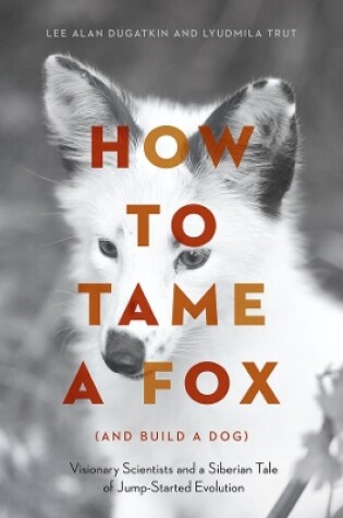 Cover of How to Tame a Fox (and Build a Dog)