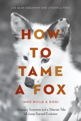 Book cover for How to Tame a Fox (and Build a Dog)