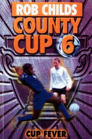 Cover of County Cup (6): Cup Fever