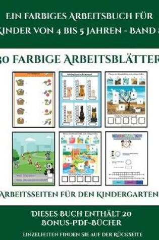 Cover of Arbeitsseiten für den Kindergarten (Ein farbiges Arbeitsbuch für Kinder von 4 bis 5 Jahren - Band 8)