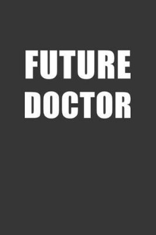 Cover of Future Doctor Notebook