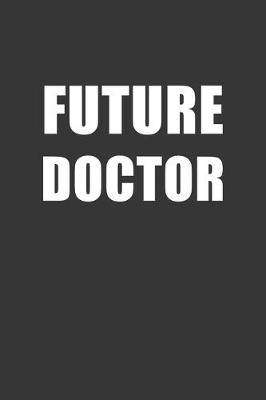 Book cover for Future Doctor Notebook