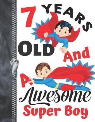 Book cover for 7 Years Old And A Awesome Super Boy