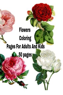 Book cover for Flowers Coloring Pages For Adults And Kids 50 pages