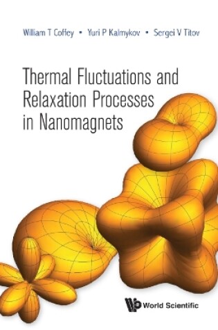 Cover of Thermal Fluctuations And Relaxation Processes In Nanomagnets