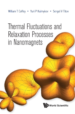 Book cover for Thermal Fluctuations And Relaxation Processes In Nanomagnets