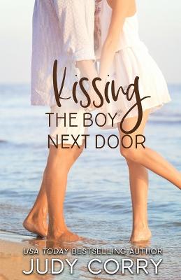 Kissing The Boy Next Door by Judy Corry