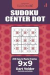 Book cover for Sudoku Center Dot - 200 Easy to Master Puzzles 9x9 (Volume 1)