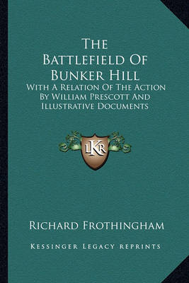 Book cover for The Battlefield of Bunker Hill the Battlefield of Bunker Hill