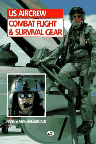 Cover of Us Aircrew Combat Flight & Survival Gear