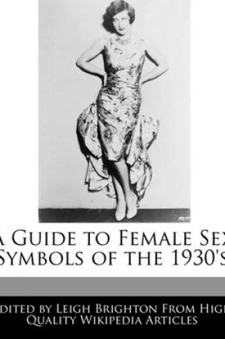 Cover of A Guide to Female Sex Symbols of the 1930's