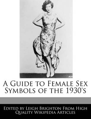 Book cover for A Guide to Female Sex Symbols of the 1930's