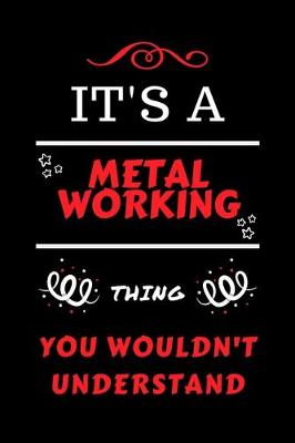 Book cover for It's A Metal working Thing You Wouldn't Understand