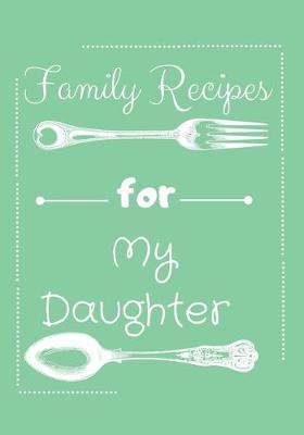 Book cover for Recipes For My Daughter