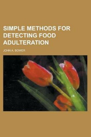 Cover of Simple Methods for Detecting Food Adulteration