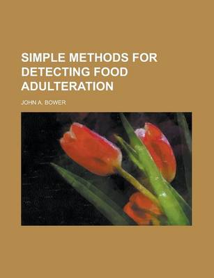 Cover of Simple Methods for Detecting Food Adulteration