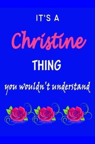 Cover of It's A Christine Thing You Wouldn't Understand