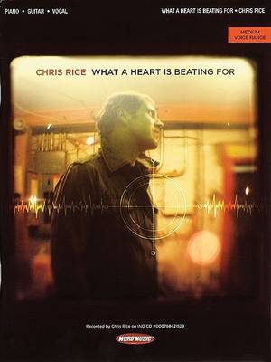 Cover of Chris Rice - What a Heart Is Beating for