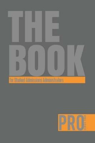 Cover of The Book for Student Admissions Administrators - Pro Series Four