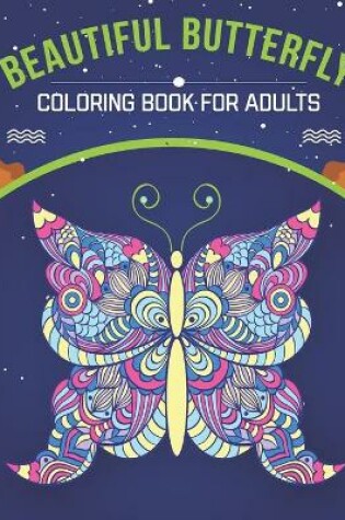 Cover of Beautiful Butterfly Coloring Book For Adults