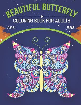 Book cover for Beautiful Butterfly Coloring Book For Adults