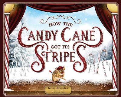 Book cover for How the Candy Cane Got Its Stripes