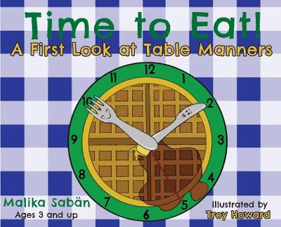 Book cover for Time to Eat; A First Look at Table Manners